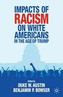 Impacts of Racism on White Americans In the Age of Trump-9783030752316