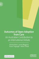 Outcomes of Open Adoption from Care : An Australian Contribution to an International Debate-9783030764289