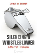 Silencing a Whistleblower : A Story of Hypocrisy-9783030765392