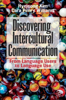 Discovering Intercultural Communication : From Language Users to Language Use-9783030765941