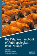 The Palgrave Handbook of Anthropological Ritual Studies-9783030768249