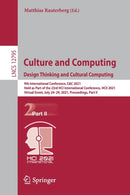 Culture and Computing. Design Thinking and Cultural Computing : 9th International Conference, C&C 2021, Held as Part of the 23rd HCI International Conference, HCII 2021, Virtual Event, July 24-29, 202-9783030774301