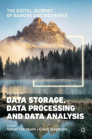 The Digital Journey of Banking and Insurance, Volume III : Data Storage, Data Processing and Data Analysis-9783030788209