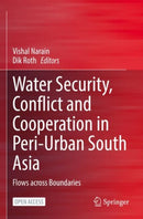 Water Security, Conflict and Cooperation in Peri-Urban South Asia : Flows across Boundaries-9783030790370