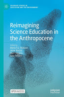 Reimagining Science Education in the Anthropocene-9783030796242