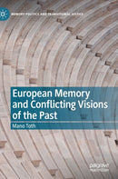European Memory and Conflicting Visions of the Past-9783030798420