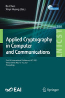 Applied Cryptography in Computer and Communications : First EAI International Conference, AC3 2021, Virtual Event, May 15-16, 2021, Proceedings-9783030808501