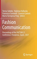 Fashion Communication : Proceedings of the FACTUM 21 Conference, Pamplona, Spain, 2021-9783030813208