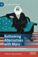 Rethinking Alternatives with Marx : Economy, Ecology and Migration-9783030817633