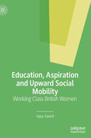 Education, Aspiration and Upward Social Mobility : Working Class British Women-9783030822606