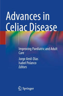 Advances in Celiac Disease : Improving Paediatric and Adult Care-9783030824037