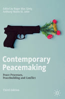 Contemporary Peacemaking : Peace Processes, Peacebuilding and Conflict-9783030829612