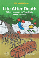 Life After Death: What Happens to Your Body After You Die?-9783030830359