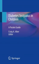 Diabetes Insipidus in Children : A Pocket Guide-9783030832476