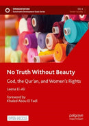 No Truth Without Beauty : God, the Qur'an, and Women's Rights-9783030835842