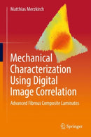 Mechanical Characterization Using Digital Image Correlation : Advanced Fibrous Composite Laminates-9783030840396