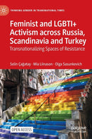 Feminist and LGBTI+ Activism across Russia, Scandinavia and Turkey : Transnationalizing Spaces of Resistance-9783030844509