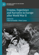 Trauma, Experience and Narrative in Europe after World War II-9783030846657