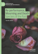 Re-performance, Mourning and Death : Specters of the Past-9783030847760