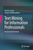 Text Mining for Information Professionals : An Uncharted Territory-9783030850845