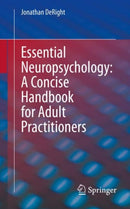Essential Neuropsychology: A Concise Handbook for Adult Practitioners-9783030853716