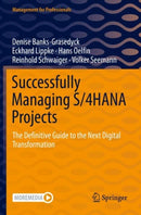 Successfully Managing S/4HANA Projects : The Definitive Guide to the Next Digital Transformation-9783030860868