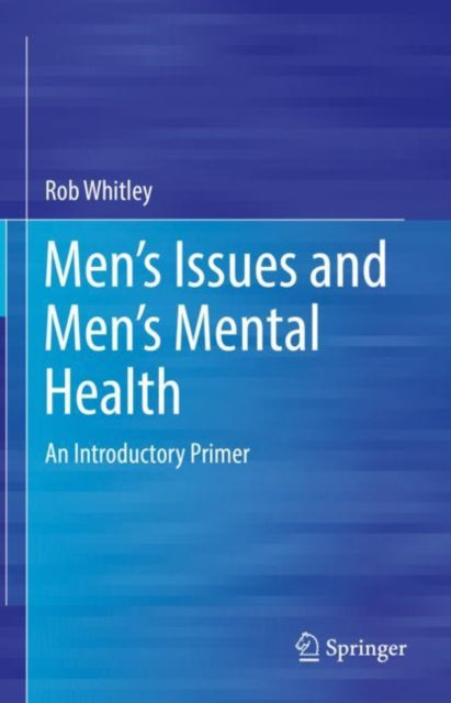 Men''s Issues and Men''s Mental Health
