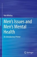 Men''s Issues and Men''s Mental Health