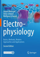 Electrophysiology : Basics, Methods, Modern Approaches and Applications-9783030864842