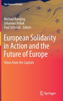 European Solidarity in Action and the Future of Europe : Views from the Capitals-9783030865368