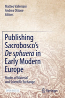 Publishing Sacrobosco's De sphaera in Early Modern Europe : Modes of Material and Scientific Exchange-9783030866020