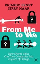 From Me to We : How Shared Value Can Turn Companies Into Engines of Change-9783030874230