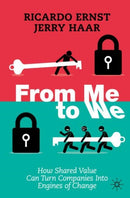 From Me to We : How Shared Value Can Turn Companies Into Engines of Change-9783030874261