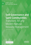 Self-Governance and Sami Communities : Transitions in Early Modern Natural Resource Management-9783030875008
