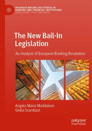 The New Bail-In Legislation : An Analysis of European Banking Resolution-9783030875626