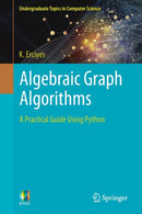Algebraic Graph Algorithms : A Practical Guide Using Python-9783030878856