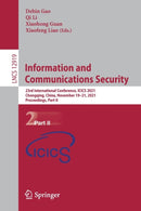 Information and Communications Security : 23rd International Conference, ICICS 2021, Chongqing, China, November 19-21, 2021, Proceedings, Part II-9783030880514