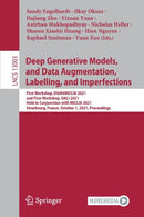 Deep Generative Models, and Data Augmentation, Labelling, and Imperfections : First Workshop, DGM4MICCAI 2021, and First Workshop, DALI 2021, Held in Conjunction with MICCAI 2021, Strasbourg, France,-9783030882099