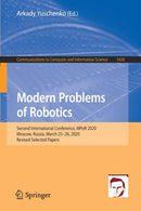 Modern Problems of Robotics : Second International Conference, MPoR 2020, Moscow, Russia, March 25-26, 2020, Revised Selected Papers-9783030884574