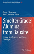 Smelter Grade Alumina from Bauxite : History, Best Practices, and Future Challenges-9783030885854