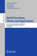 Belief Functions: Theory and Applications : 6th International Conference, BELIEF 2021, Shanghai, China, October 15-19, 2021, Proceedings-9783030886004