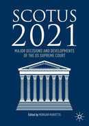 SCOTUS 2021 : Major Decisions and Developments of the US Supreme Court-9783030886400