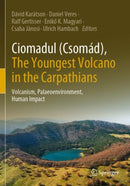 Ciomadul, Csomád, the Youngest Volcano in the Carpathians