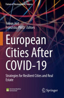 European Cities After COVID-19 : Strategies for Resilient Cities and Real Estate-9783030897901