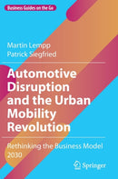 Automotive Disruption and the Urban Mobility Revolution : Rethinking the Business Model 2030-9783030900359