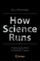 How Science Runs : Impressions from a Scientific Career-9783030900946