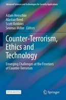 Counter-Terrorism, Ethics and Technology : Emerging Challenges at the Frontiers of Counter-Terrorism-9783030902230
