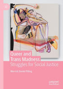 Queer and Trans Madness : Struggles for Social Justice-9783030904159