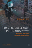 Practice as Research in the Arts (and Beyond) : Principles, Processes, Contexts, Achievements-9783030905415