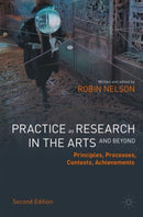 Practice as Research in the Arts (and Beyond) : Principles, Processes, Contexts, Achievements-9783030905446
